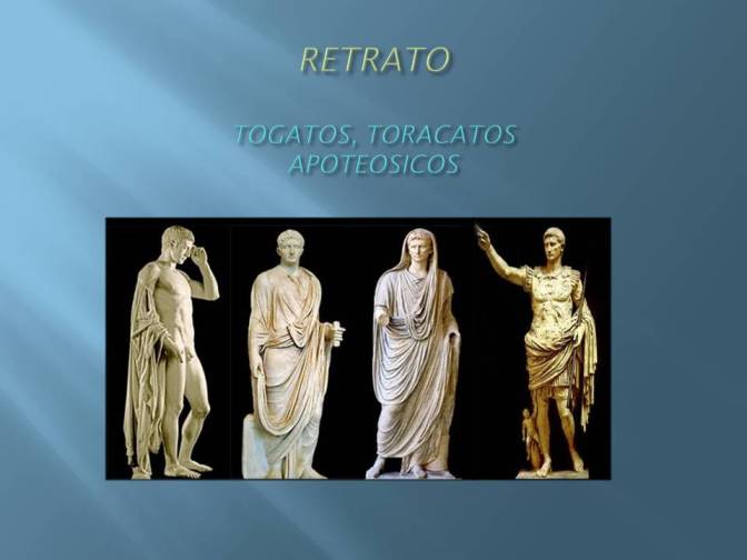 Retrato Togatos, Toracatos y apotiosicos