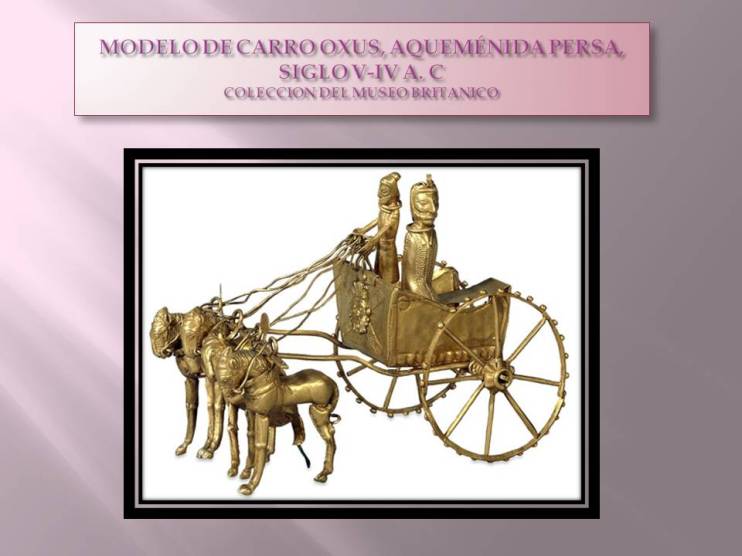 MODELO DE CARRO OXUS, AQUEMÉNIDA PERSA, SIGLO V-IV A. C