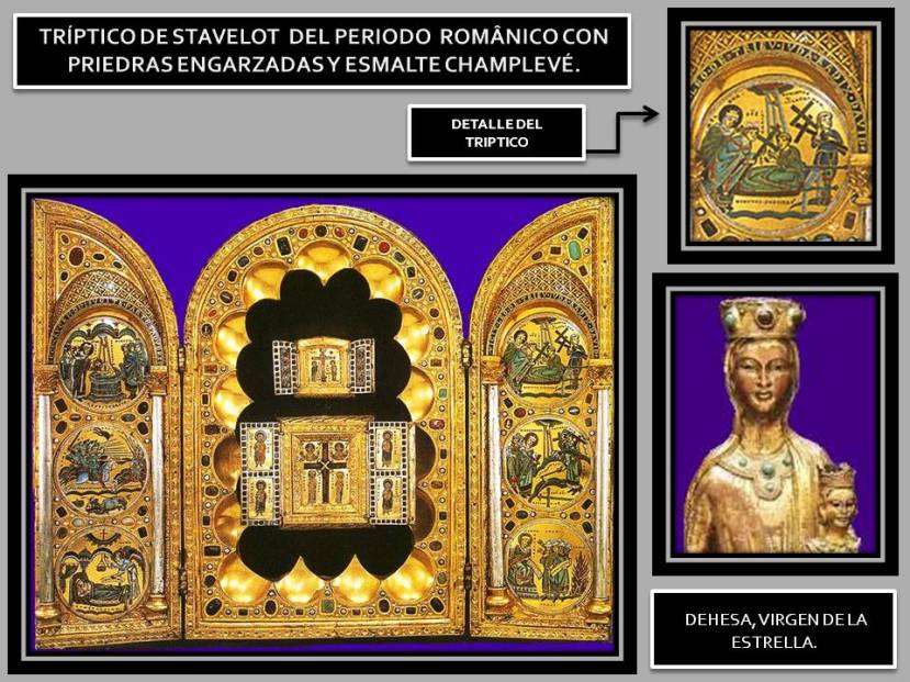 Virgen de Dehesa y Triptico de Stavelot.Romanico